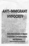 Anti-Immigrant Hypocrisy: Legislation, Law Enforcement, and Vigilantes