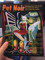 Pet Noir: Shocking True Crime Stories That Shook the Nation and Rocked the World!