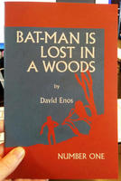 Bat-Man Is Lost In A Woods: Number One