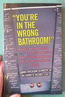 You're in the Wrong Bathroom!: And 20 Other Myths and Misconceptions About Transgender and Gender-Nonconforming People