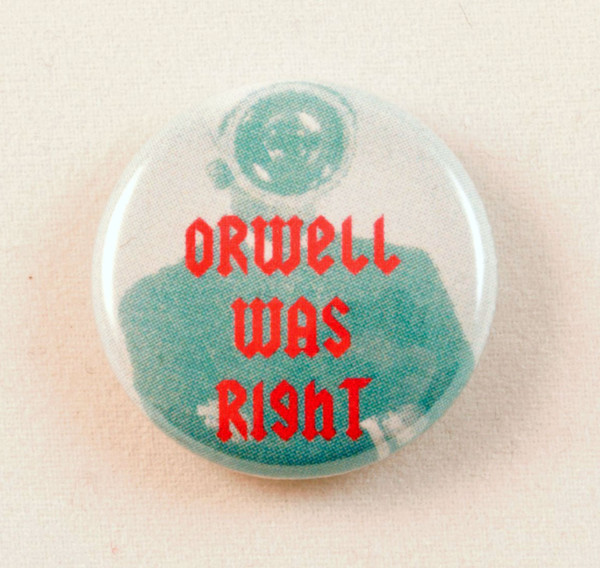 George Orwell well was right button