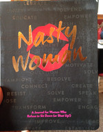 Nasty Woman: A Journal