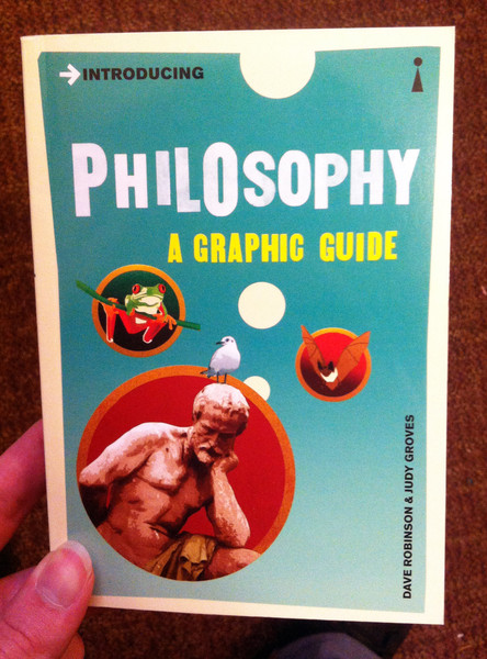 Introducing Philosophy A Graphic Guide by Dave Robinson and Judy Groves