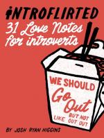 Introflirted: 31 Love Notes for Introverts