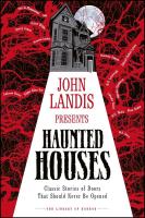 John Landis Presents Haunted Houses: Classic Stories of Doors That Should Never Be Opened