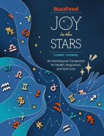 Joy in the Stars Cosmic Journal: An Astrological Companion for Health, Happiness, and Self-Care