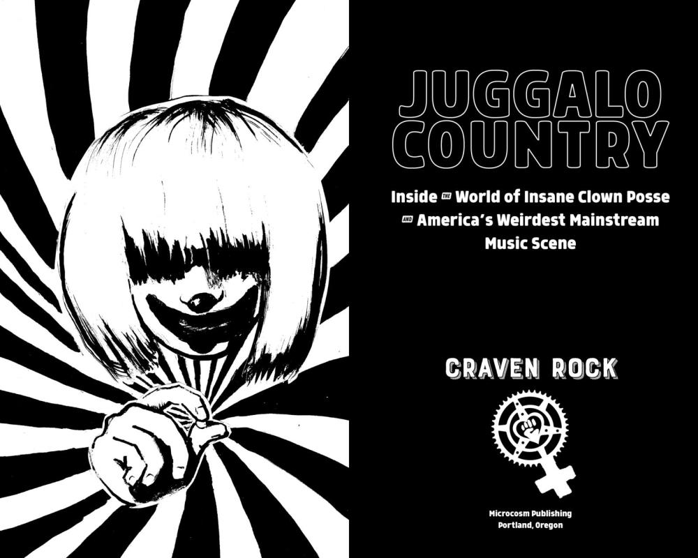 Juggalo Country: Inside the World of Insane Clown Posse and America's Weirdest Music Scene image #2