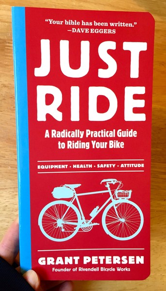 Just Ride: A Radically Practical Guide to Riding Your Bike