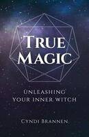 True Magic: Unleashing Your Inner Witch