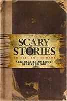 Scary Stories to Tell in the Dark: The Haunted Notebook of Sarah Bellows