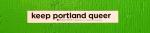 Sticker #634: Keep Portland Queer
