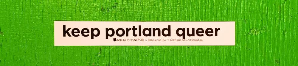 Sticker #634: Keep Portland Queer