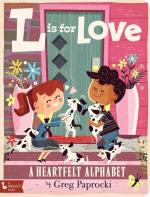 L Is for Love: A Heartfelt Alphabet (Babylit)