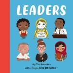 LEADERS - MY FIRST LEADERS (LITTLE PEOPLE, BIG DREAMS)