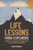 Life Lessons from Explorers: Learn How to Weather Life's Storms from History's Greatest Explorers