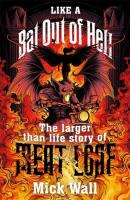 Like A Bat Out Of Hell: The Larger than Life Story of Meat Loaf t