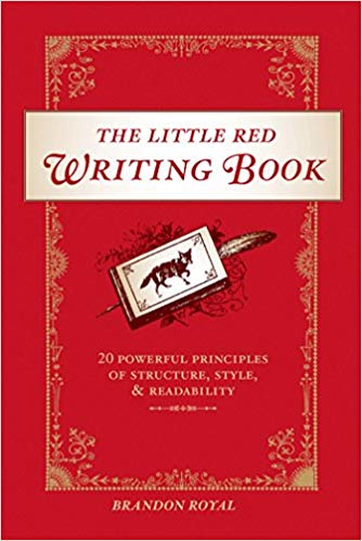The Little Red Writing Book: 20 Powerful Principles of Structure, Style, and Readability