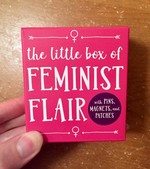 Little Box of Feminist Flair: With Pins, Patches, & Magnets