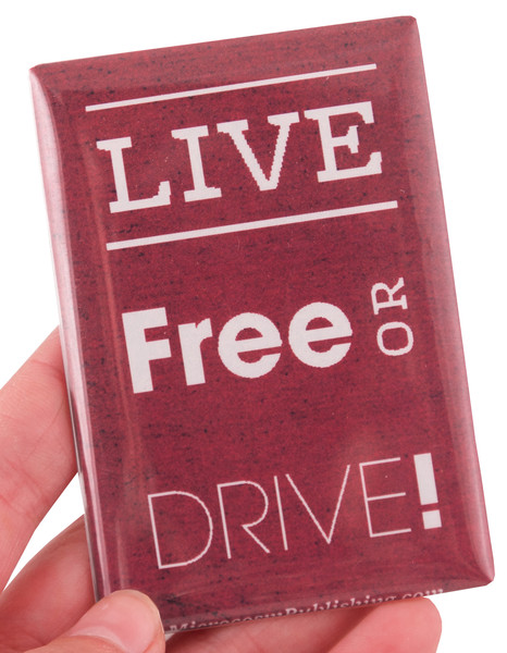 live free or drive magnet white text on dark red background