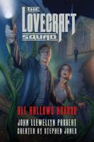 Lovecraft Squad: All Hallows Horror - A Novel