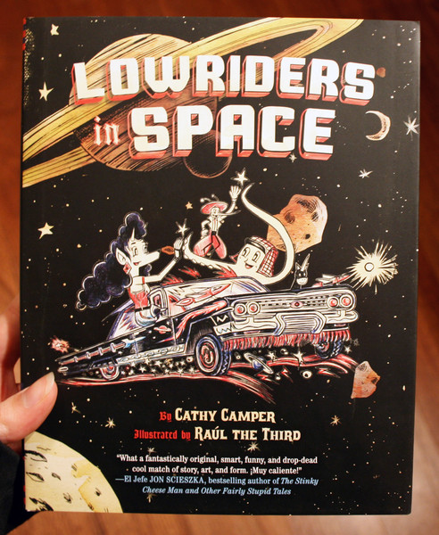 lowriders in space by Cathy Camper and Raul the Third
