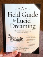 Field Guide to Lucid Dreaming: Mastering the Art of Oneironautics