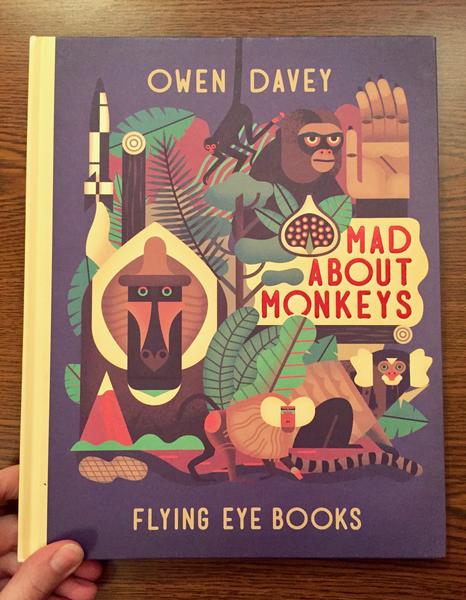 Mad About Monkeys by Owen Davey, Flying Eye Books (Minimalist illustration of monkeys in the jungle)