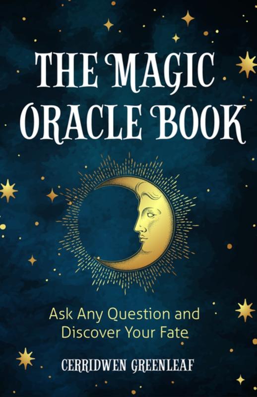The Magic Oracle Book: Ask Any Question and Discover Your Fate