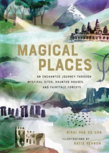 Magical places all over the world, including Stonehenge, Angkor Wat, and Uluru.