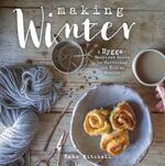 Making Winter: A Hygge-Inspired Guide to Surviving the Winter Months