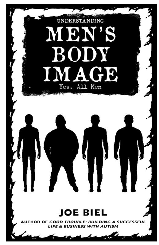 Understanding Men's Body Image: Yes, All Men