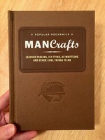 ManCrafts: Leather Tooling, Fly Tying, Ax Whittling and Other Cool Things to Do
