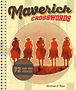 Maverick Crosswords: 72 Bad-Ass Puzzles