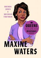 Maxine Waters: A Biography (Queens of the Resistance)