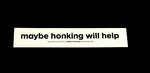 Sticker #429: maybe honking will help