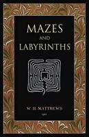 Mazes and Labyrinths