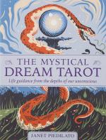 Mystical Dream Tarot: Life Guidance from the Depths of Our Unconscious