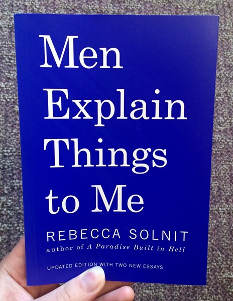 men explain things to me by rebecca solnit