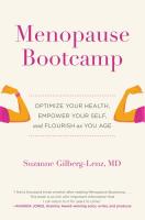 Menopause Bootcamp: Optimize Your Health, Empower Your Self, and Flourish as You Age 