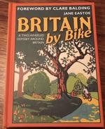 Britain by Bike: A Two-Wheeled Odyssey Around Britain