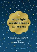 Midnight Meditations for Moms: Calming Comfort for the Wee Hours