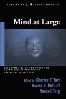 Mind at Large: IEEE Symposia on the Nature of Extrasensory Perception (Studies in Consciousness)