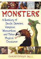 Monsters: A Bestiary of Devils, Demons, Vampires, Werewolves, & Other Magical Creatures