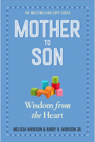 Mother to Son: Wisdom from the Heart