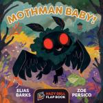 Mothman Baby!: A Hazy Dell Flap Book