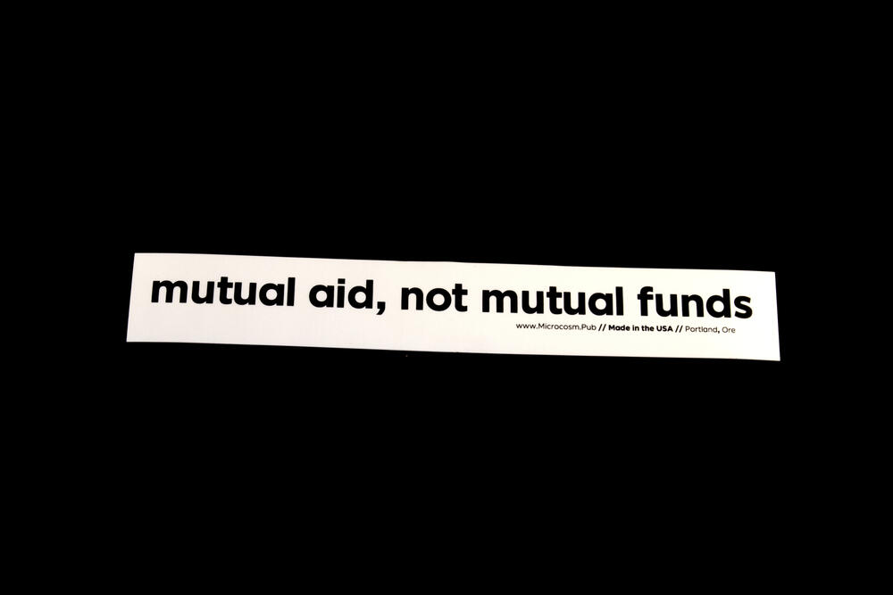 Sticker #425: mutual aid, not mutual funds