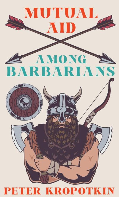 Mutual Aid Among Barbarians