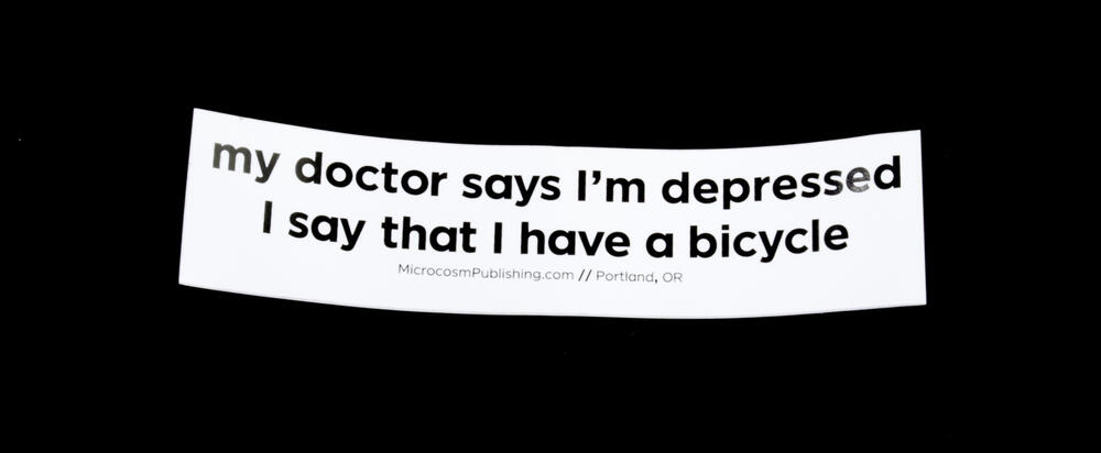 Sticker #386: My Doctor Says I'm Depressed...