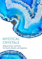 Mystical Crystals: Magical Stones and Gems for Health, Wealth, and Happiness