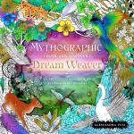 Mythographic Color and Discover: Dream Weaver - An Artist's Coloring Book of Extraordinary Reveries 